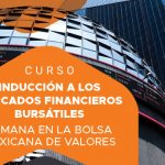 Programa de verano: Inducción a los Mercados Bursátiles en la Bolsa Mexicana de Valores (BMV)