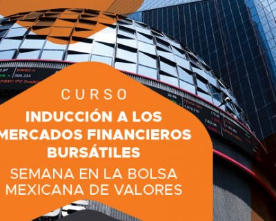 Programa de verano: Inducción a los Mercados Bursátiles en la Bolsa Mexicana de Valores (BMV)