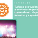 Turismo de Reuniones y Eventos: Congresos, Convenciones, Viajes de Incentivo y Exposiciones ONLINE