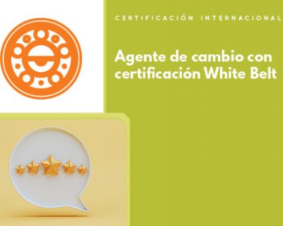 Agente de cambio con Certificación White Belt sin costo ::Online::