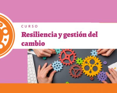 Resiliencia y Gestión del Cambio ::BIMODAL::